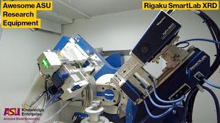 ASU Core Facilities Equipment Showcase: Rigaku SmartLab XRD