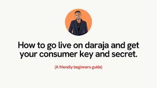 How to go live on Safaricom Daraja platform and generate consumer Key and consumer Secret.