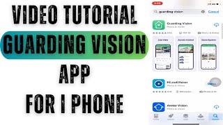 Guarding Vision App | Guarding Vision App for iPhone full Tutorial