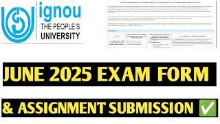 IGNOU JUNE 2025 EXAMINATION FORM AND ASSIGNMENT SUBMISSION 