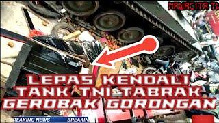 #lakalantas#nawacitaTV | Tank TNI Lepas Kendali Cipatat