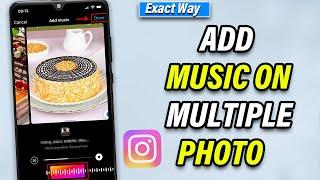 How To Add Music To Instagram Post With Multiple Photos 2024 (Android & iOS)