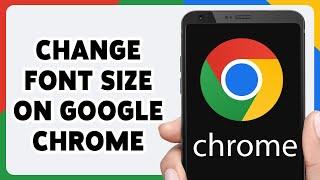 How To Change Font Size On Google Chrome 2024 | Chrome Browser Font Adjustment Tutorial