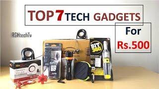 Top 7 Tech Under Rs.500 | Tech Gadgets & Accessories