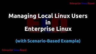 User Management in Enterprise Linux (with Scenario-Based Example)