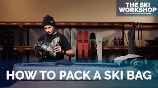 How To Pack A Ski Bag For Travel | The Ski Workshop