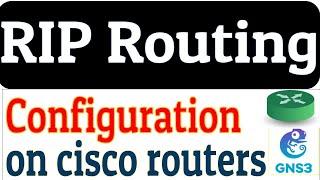 RIP Routing Configuration on Router  using GNS3