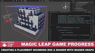 Magic Leap Unity3d Game with Placement Bounding Box Creation, Shader Graph, and Shader Demo