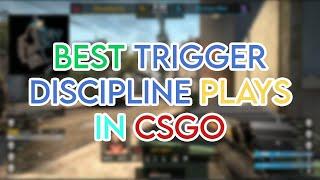 BEST TRIGGER DISCIPLINE PLAYS IN CSGO HISTORY!