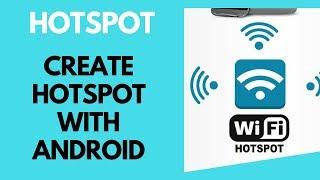 How To Create Hotspot With Android - Tech Geeks