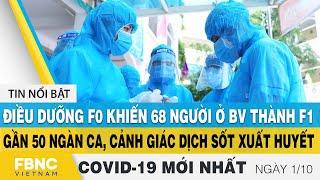 Tin tức Covid-19 mới nhất hôm nay 1/10 | Dich Virus Corona Việt. Nam hôm nay | FBNC