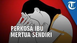 Seorang Pria Tega Perkosa Ibu Mertua hingga Mengancam untuk Tidak Mengadu