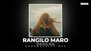 Rangilo Maro Dholna - Debb Remix | Progressive Mix