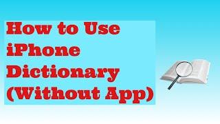 How to use IPhone Dictionary -Best IPhone Dictionary(why you shouldn’t download a dictionary app)