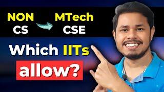 These IITs allow Non CS students to pursue MTech CSE