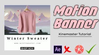 How To Make Motion Banner In Kinemaster?