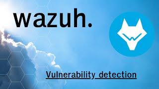 Wazuh : Vulnerability detection