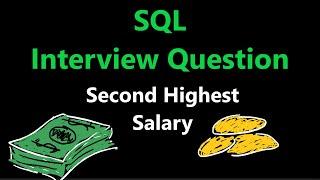 Learn SQL - SQL Interview Question - Second Highest Salary