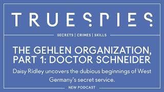 The Gehlen Organization, Part 1: Doctor Schneider | Historical