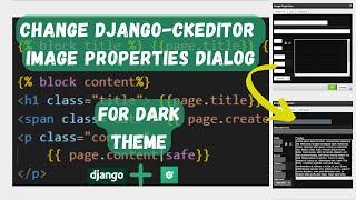 How to change DJANGO-CKEDITOR image properties dialog text colors when using DARK THEME