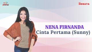 Nena Firnanda - Cinta Pertama (Sunny) (Official Music Video)