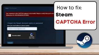 How to Fix Steam Captcha Not Working “Appears To be Invalid” Error - Working Method 2024