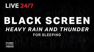  Heavy Rain and Thunder Sounds for Sleeping - Black Screen | Thunderstorm Sleep Sounds, Live Stream