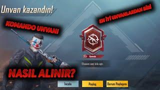 KOMANDO ÜNVANI NASIL ALINIR? PUBG MOBİLE