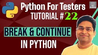 Python for Testers #22 - Break and Continue in Python