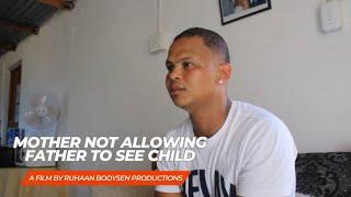 Mother not allowing Father to see Child | Short Film | Ruhaan Booysen