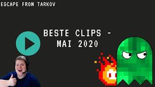 Beste Clips Mai 2020 - Escape from Tarkov Gameplay