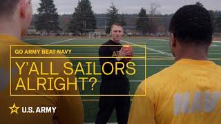 Y'all Sailors Alright? Go Army Beat Navy