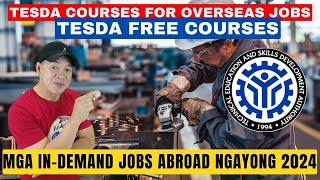 TESDA COURSES FOR OVERSEAS JOBS | MGA IN-DEMAND JOBS ABROAD NGAYONG 2024