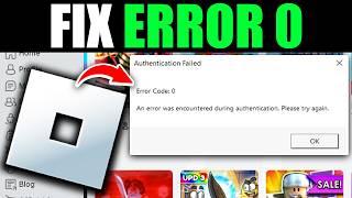 Fix Roblox Error 0 "An Error Was Encountered During Authentication"