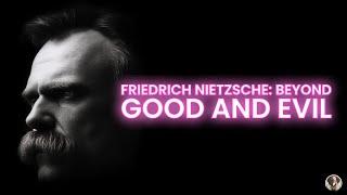 Friedrich Nietzsche's Most Powerful Quotes are Beyond Good and Evil