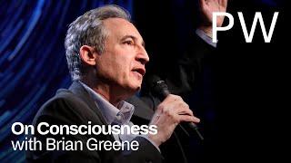 Brian Greene on Consciousness