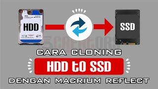 Cara Cloning HDD ke SSD menggunakan Macrium Reflect | 100% berhasil