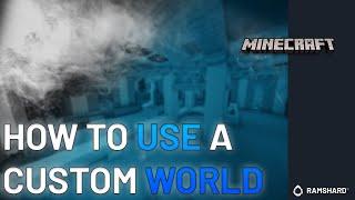 How To Use A Custom World On Your Minecraft Server