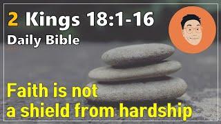 [Daily Bible QT] Oct. 4 (Fri) 2 Kings 18:1-16 "Faith is not a shield from hardship."