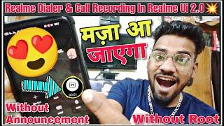 Enable Default Call Recording & Realme Dialer In Realme Ui 2.0Without Announcementin Android 11️