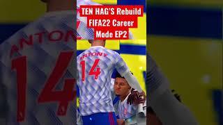 TEN HAG’S Revolution MAN UTD FIFA22 Career Mode EP2 #fifa22 #shorts #mufc