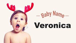 Veronica - Girl Baby Name Meaning, Origin and Popularity, 2023