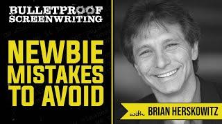 Screenwriting Mistakes to Avoid with Brian Herskowitz // Bulletproof Screenwriting Show