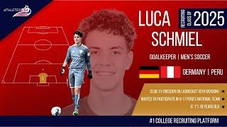 Men's Soccer | Goalkeeper | Luca Schmiel, Germany/Peru | Highlights | Recruit 2025