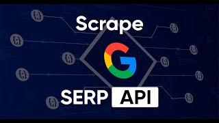 How to extract data from Google Search with Google SERP API