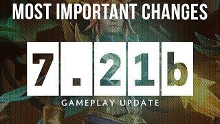 Dota 2 NEW 7.21b Patch GAMEPLAY UPDATE - MOST IMPORTANT CHANGES!