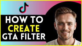 How To Create the GTA Filter Trend Video on TikTok