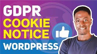 HOW TO ADD A GDPR COOKIE NOTICE IN WORDPRESS: GDPR Cookie Consent Tutorial