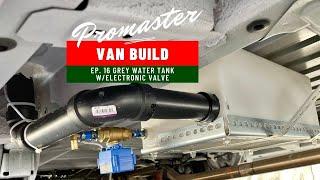 Promaster Van Build | Ep.16 | How to Install a Grey Water Tank