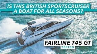 Fairline Targa 45GT review | British sportscruiser - a boat for all seasons? | Motor Boat & Yachting